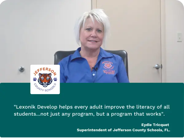 infographic of Eydie Tricquet - superintendent of Jefferson County schools, FL. "Lexonik Develop helps every adult improve the literacy of all students..not just any program, but a program that works".