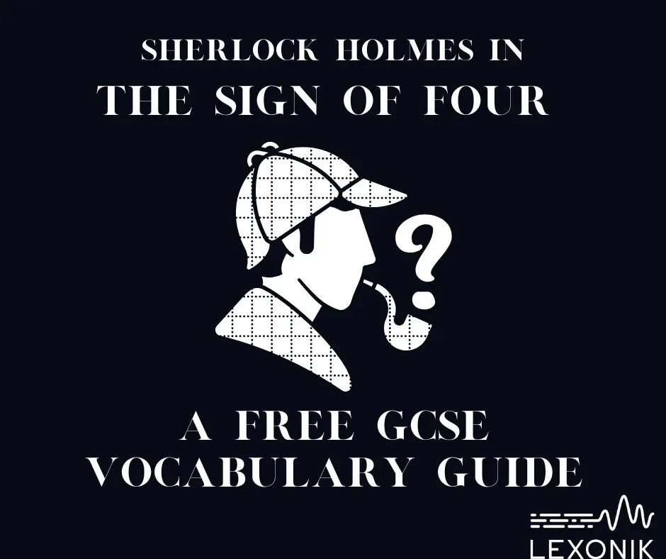 a graphic showing sherlock holmes for a gcse vocabulary guide about the sign of four